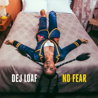 Download No Fear DeJ Loaf MP3