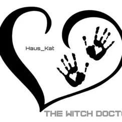 The Witch Doctor - Single by Haus_Kat album reviews, ratings, credits