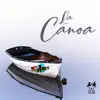 La Canoa song lyrics