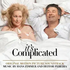 It's Complicated (Original Motion Picture Soundtrack) - EP by Hans Zimmer & Heitor Pereira album reviews, ratings, credits