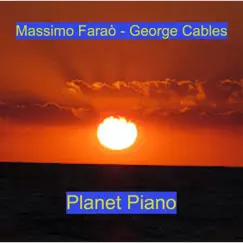 Planet Piano (Live) by Massimo Faraò & George Cables album reviews, ratings, credits