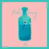 Feelin' Henny - Single album lyrics, reviews, download