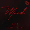 Mood (feat. Trickk & Mafwa) - Single album lyrics, reviews, download