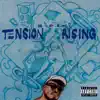 Tension Rising - Single album lyrics, reviews, download