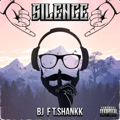 Silence (feat. Shankk) - Single by BJ album reviews, ratings, credits