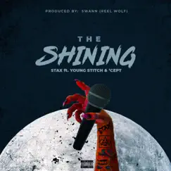 The Shining (feat. Young Stitch & 'Cept) - Single by Stax album reviews, ratings, credits