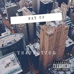 Way Up - Single by ThatBoyJoe album reviews, ratings, credits