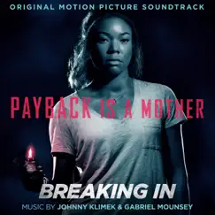 Breaking In (Original Motion Picture Soundtrack) by Johnny Klimek & Gabriel Mounsey album reviews, ratings, credits