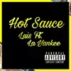 Hot Sauce (feat. La Yankee) - Single album lyrics, reviews, download