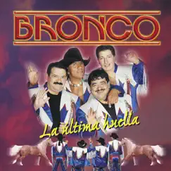 La Última Huella by Bronco album reviews, ratings, credits