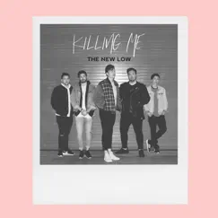 Killing Me - Single by The New Low album reviews, ratings, credits