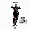 Pezzy Wrld album lyrics, reviews, download