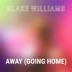 Away (Going Home) Song Lyrics