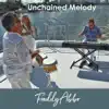 Unchained Melody - Single album lyrics, reviews, download