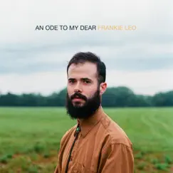 An Ode to My Dear by Frankie Leo album reviews, ratings, credits