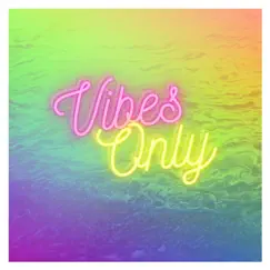 Positive Vibes Only (feat. George Morden) Song Lyrics