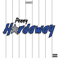 Penny Hardaway - Single by Murkowitz album reviews, ratings, credits
