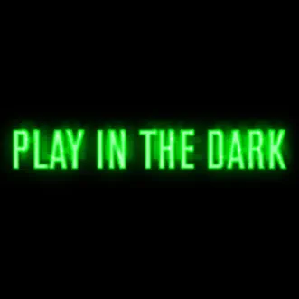 Play in the Dark - Single by Seth Troxler & The Martinez Brothers album download