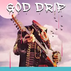 God Drip - Single by Fedel album reviews, ratings, credits