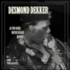 Desmond Dekker as You Have Never Heard Before Cd2 Home Tape Archives album lyrics, reviews, download