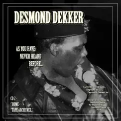 Desmond Dekker as You Have Never Heard Before Cd2 Home Tape Archives by Desmond Dekker album reviews, ratings, credits
