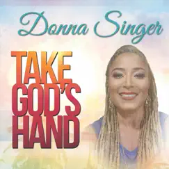 Take God's Hand - Single by Donna Singer album reviews, ratings, credits