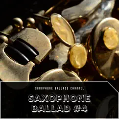 Saxophone Ballad #4 by Saxophone Ballads Channel album reviews, ratings, credits
