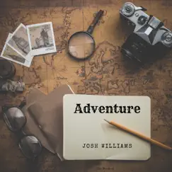 Adventure - Single by Josh Williams album reviews, ratings, credits