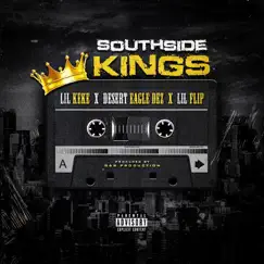 Southside Kings - Single by Desert Eagle Dez, Lil Keke & Lil Flip album reviews, ratings, credits
