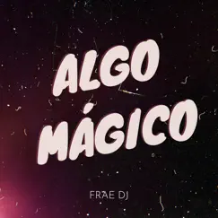 Algo Mágico (Remix) Song Lyrics