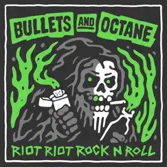 Riot Riot Rock N' Roll by Bullets and Octane album reviews, ratings, credits