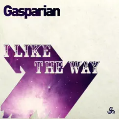 I Like the Way - Single by Gasparian album reviews, ratings, credits