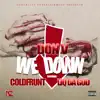 We Down (feat. Coldfrunt & Liq Da God) - Single album lyrics, reviews, download