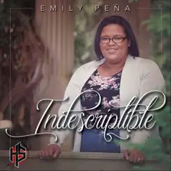 Indescriptible by Emily Peña album reviews, ratings, credits