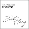 Just Hang (feat. David Martin, Imogen Wasse & Jesse Nestor) - Single album lyrics, reviews, download