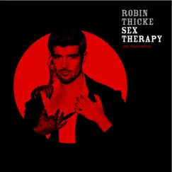 Sex Therapy: The Experience by Robin Thicke album reviews, ratings, credits
