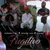 Fugitivo (feat. Negro Lima & DaHoly) - Single album lyrics, reviews, download