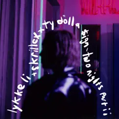 Two nights part ii - Single by Lykke Li x Skrillex x Ty Dolla $ign album reviews, ratings, credits