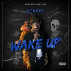 Wake Up - Single by Blew Kash album reviews, ratings, credits