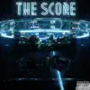 The Score - Single album lyrics, reviews, download