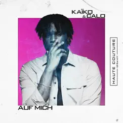 Auf mich - Single (feat. Calo) - Single by KAÏKO album reviews, ratings, credits