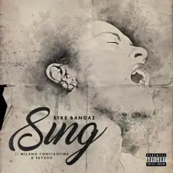 Sing (feat. Milano Constantine & Skyzoo) - Single by Str8 Bangaz album reviews, ratings, credits