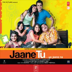 Jaane Tu... Ya Jaane Na (Original Motion Picture Soundtrack) by A.R. Rahman album reviews, ratings, credits
