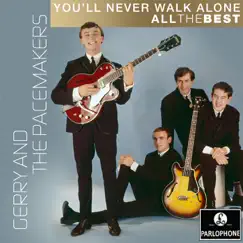 You'll Never Walk Alone: All the Best by Gerry & The Pacemakers album reviews, ratings, credits