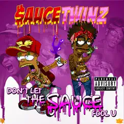Don't Let the Sauce Fool U by Sauce Twinz album reviews, ratings, credits