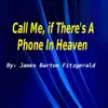 Call Me, If There's a Phone In Heaven - Single album lyrics, reviews, download
