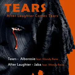 Tears (After Laughter Comes Tears) - Single by Jaba & Alborosie album reviews, ratings, credits