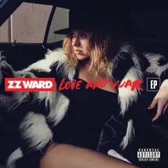 Love and War - EP by ZZ Ward album reviews, ratings, credits