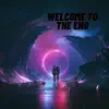 Welcome to the End - Single album lyrics, reviews, download
