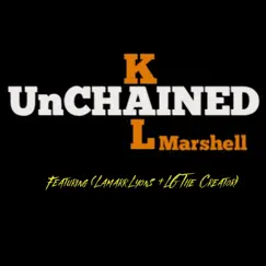 Unchained I (feat. Lamarr Lyons & LG the Creator) - Single by Kal Marshell album reviews, ratings, credits